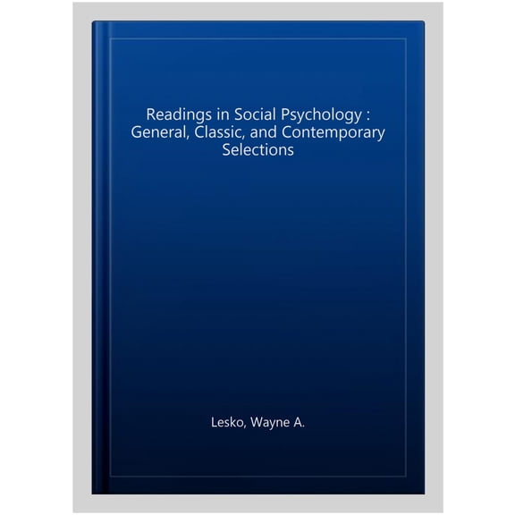 Pre-Owned Readings in Social Psychology: General, Classic, and Contemporary Selections