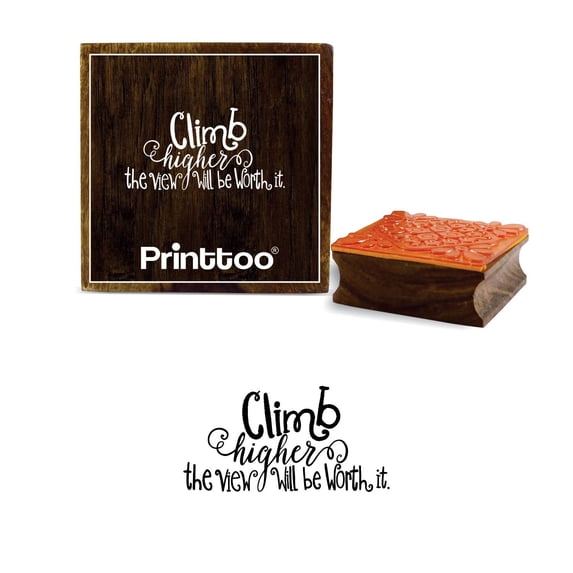 Printtoo Climb Higher The View Will Be Worth It Word Design Wooden Rubber Stamp-5 x 5 Inches