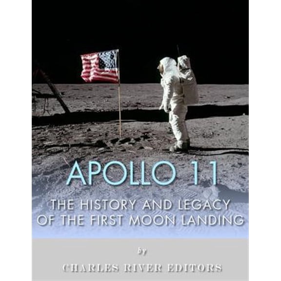Pre-Owned Apollo 11: The History and Legacy of the First Moon Landing