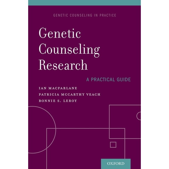 Genetic Counseling in Practice Genetic Counseling Research: A Practical Guide, (Paperback)