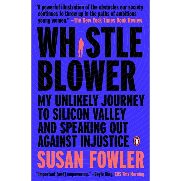 Whistleblower: My Unlikely Journey to Silicon Valley and Speaking Out Against Injustice, (Paperback)