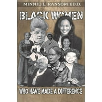 Black Women Who Made A Difference (Paperback)