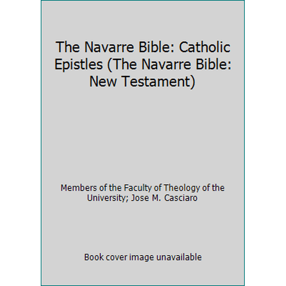 Pre-Owned The Navarre Bible: Catholic Epistles (The Navarre Bible: New Testament) (Paperback) 1851820876 9781851820870