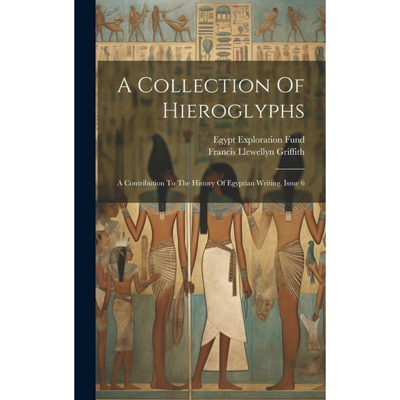 A Collection Of Hieroglyphs (Hardcover)