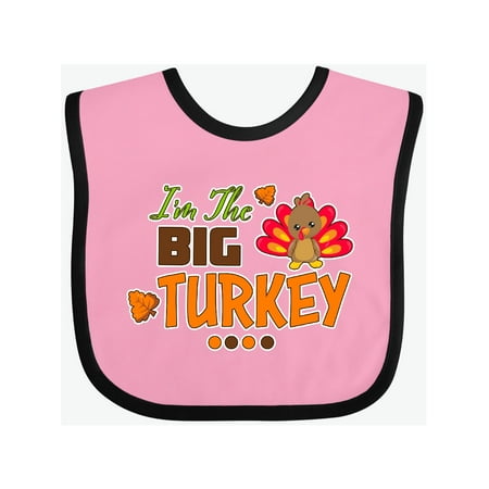 

Inktastic Thanksgiving Im The Big Turkey Gift Baby Boy or Baby Girl Bib