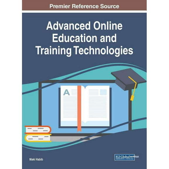 Advanced Online Education and Training Technologies (Hardcover)