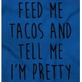 thumbnail image 2 of Feed Me Tacos and Tell Me Im Pretty Women Crewneck Sweatshirt Brisco Brands S, 2 of 6