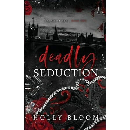 Deadliest Love Deadly Seduction, Book 2, (Paperback)