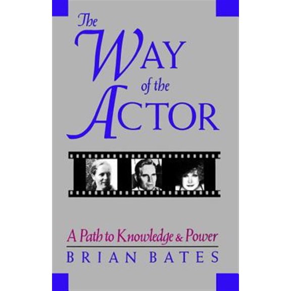 Pre-Owned The Way of the Actor: A Path to Knowledge & Power (Paperback) 1570626642 9781570626647