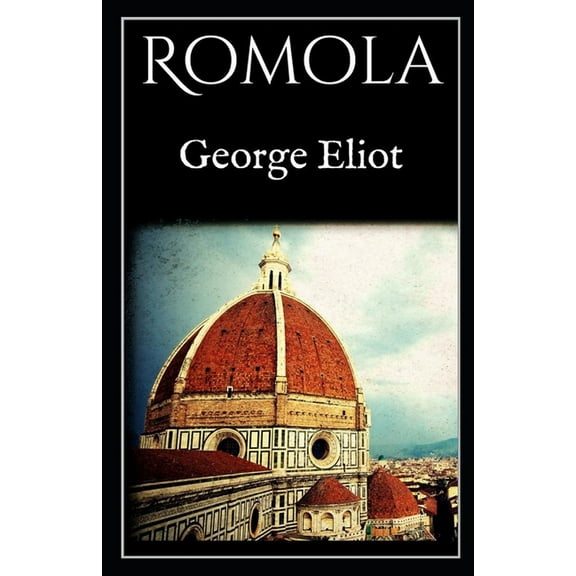 George Eliot : Romola-Original Edition(Annotated) (Paperback)