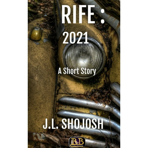 Rife: 2021: A Short Story (Paperback)