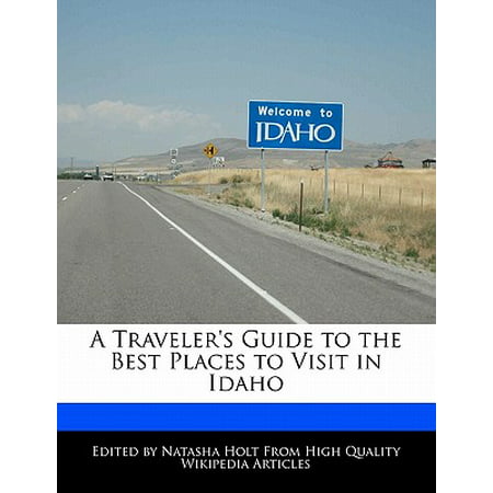 A Traveler's Guide to the Best Places to Visit in (Best Places To Visit In Idaho)
