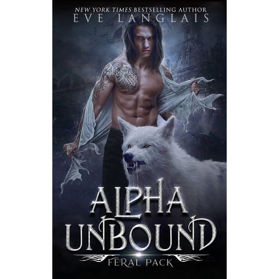 Feral Pack Alpha Unbound, Book 1, (Paperback)