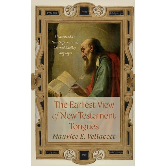 The Earliest View of New Testament Tongues, (Paperback)