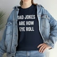 thumbnail image 7 of Dad Jokes Are How Eye Roll Shirt - Funny Father's Day Gift For Dad -ID: 136, 7 of 7