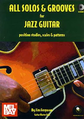 Pre-Owned All Solos & Grooves for Jazz Guitar: Position Studies, Scales & Patterns [With CD] (Paperback) 0786660031 9780786660032