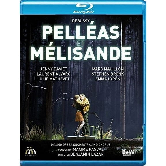 Pelleas & Melisande (Blu-ray), Bel Air Classiques, Music & Performance