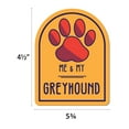 thumbnail image 2 of Me and My Greyhound Window Shaped Magnet, 2 of 3