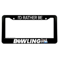 I'd Rather Be Bowling Funny Joke Gag Prank License Plate Frame