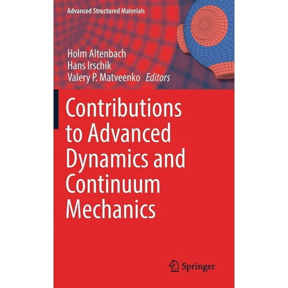 Advanced Structured Materials Contributions to Advanced Dynamics and Continuum Mechanics, Book 114, (Hardcover)