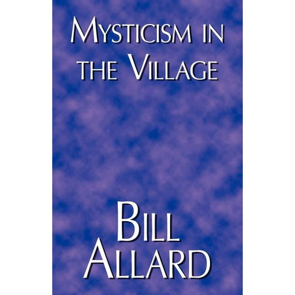 Mysticism in the Village, (Paperback)