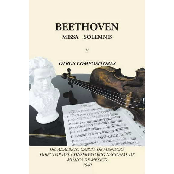 Beethoven : Missa Solemnis Y Otros Compositores
