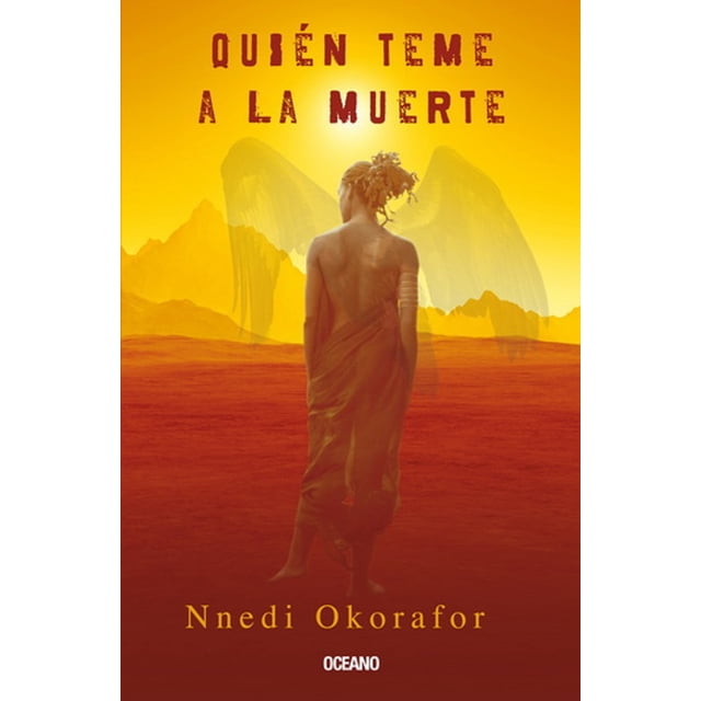 QUIEN TEME A LA MUERTE OCEANO NNEDI OKORAFOR