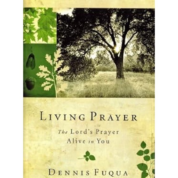 Pre-Owned Living Prayer - Lord's Prayer Alive In You (The Lord's Prayer Alive in You) (Paperback) 1616580275 9781616580278