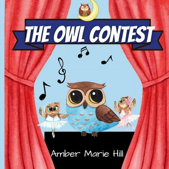 The Owl Contest: A Heartfelt Story of Courage, Friendship, and Embracing Differences, (Paperback)