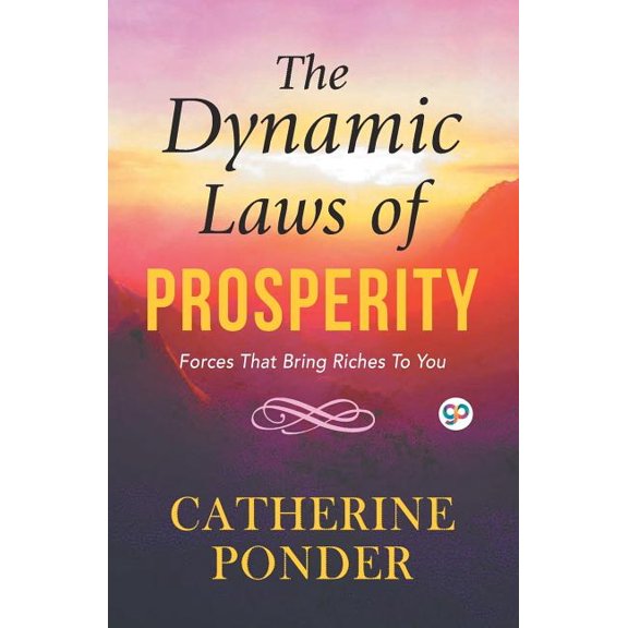 The Dynamic Laws of Prosperity, (Paperback)