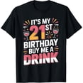 thumbnail image 2 of 100% Cotton It's My 21st Birthday Buy Me A Drink Funny T-Shirt, 2 of 5