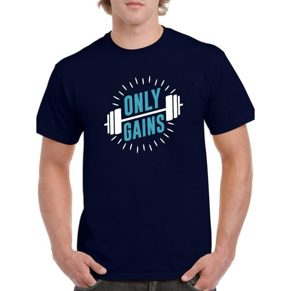 Only Gains! T-Shirt Men -Smartprints Designs, Male 3X-Large