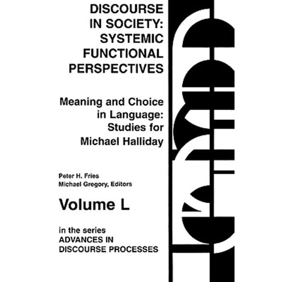 Pre-Owned Advances in Discourse Processes S: Discourse in Society: Systemic Functional Perspectives (Paperback)