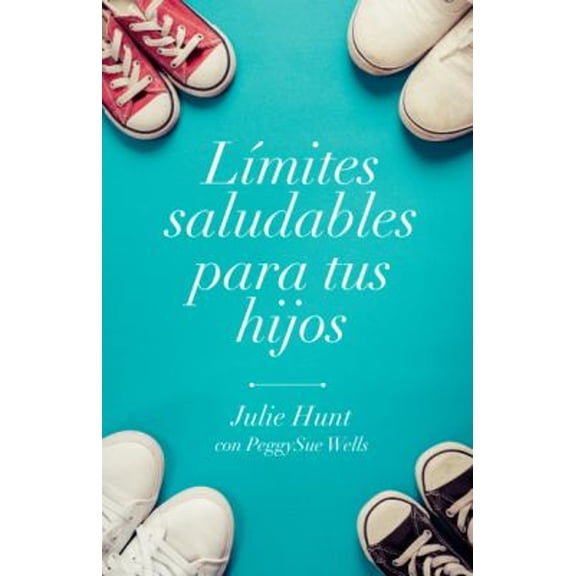 Pre-Owned Lmites Saludables Para Tus Hijos (Paperback) 082545686X 9780825456862