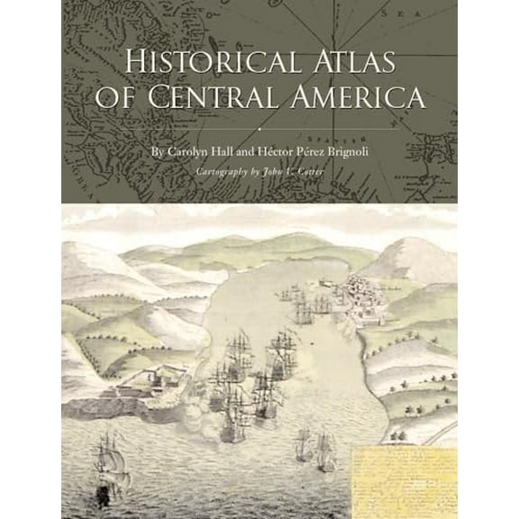 Pre-Owned Historical Atlas of Central America (Paperback) 9780806130385