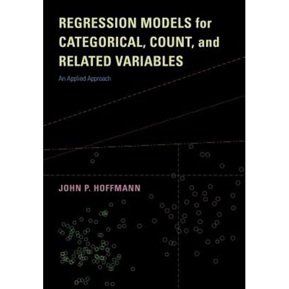 Pre-Owned Regression Models for Categorical, Count, and Related Variables: An Applied Approach