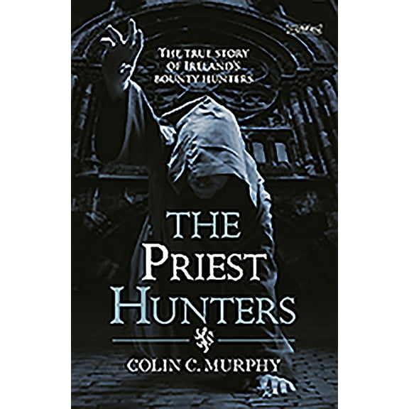 The Priest Hunters (Paperback)