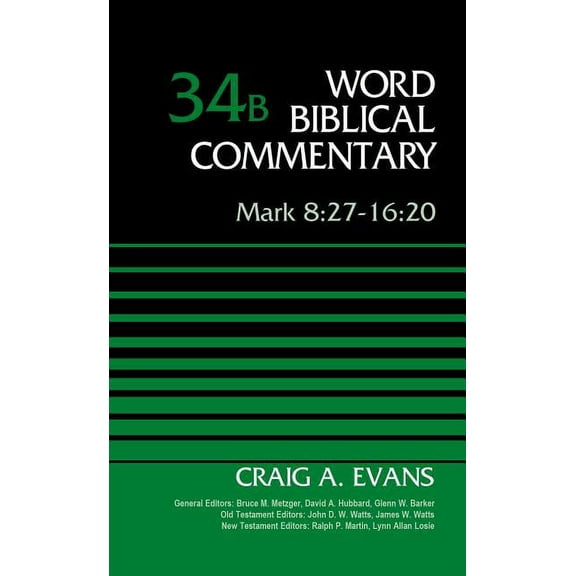 Word Biblical Commentary Mark 8:27-16:20, Volume 34b: 34, (Hardcover)
