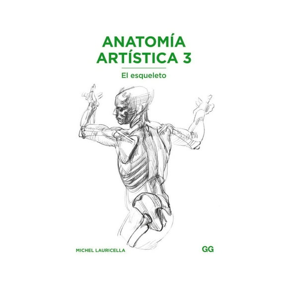 Anatomía artística GUSTAVO GILI 3 MICHEL LAURICELLA