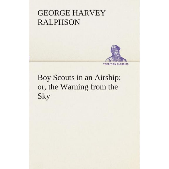 Boy Scouts in an Airship or, the Warning from the Sky (Paperback)