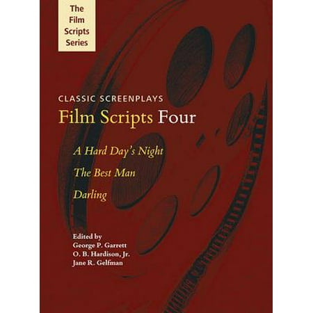 Film Scripts Four : A Hard Day's Night/The Best (The Best Man Play Script)
