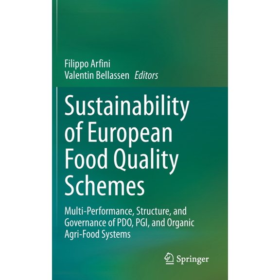Sustainability of European Food Quality Schemes: Multi-Performance, Structure, and Governance of Pdo, Pgi, and Organic A, (Hardcover)