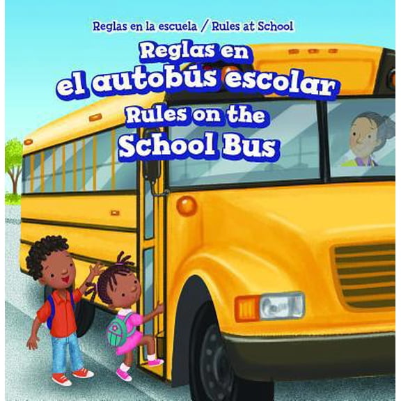 Pre-Owned Reglas En El Autobs Escolar / Rules on the School Bus (Library Binding) 1725304678 9781725304673