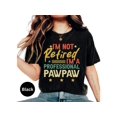 thumbnail image 2 of Funny Pawpaw T-Shirt - Professional Retirement Gift for Grandpa | Humorous Grandfather Tee for Family Fun, 2 of 10