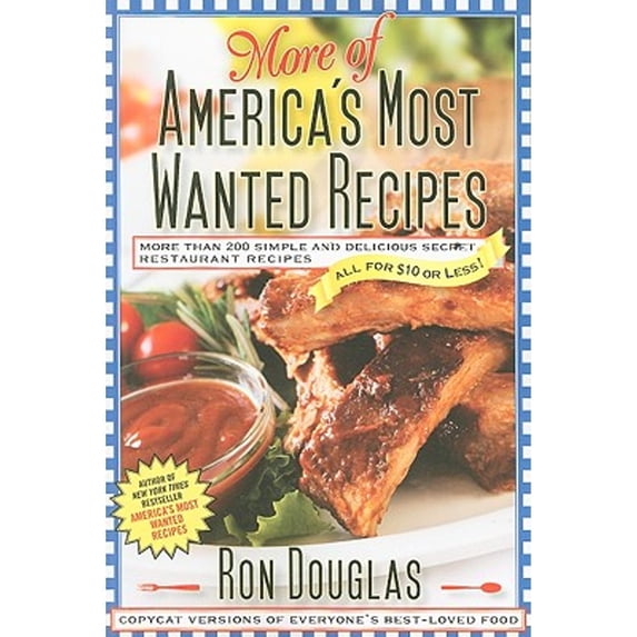Pre-Owned More of America's Most Wanted Recipes: More Than 200 Simple and Delicious Secret Restaurant Recipes- (Paperback) by Ron Douglas
