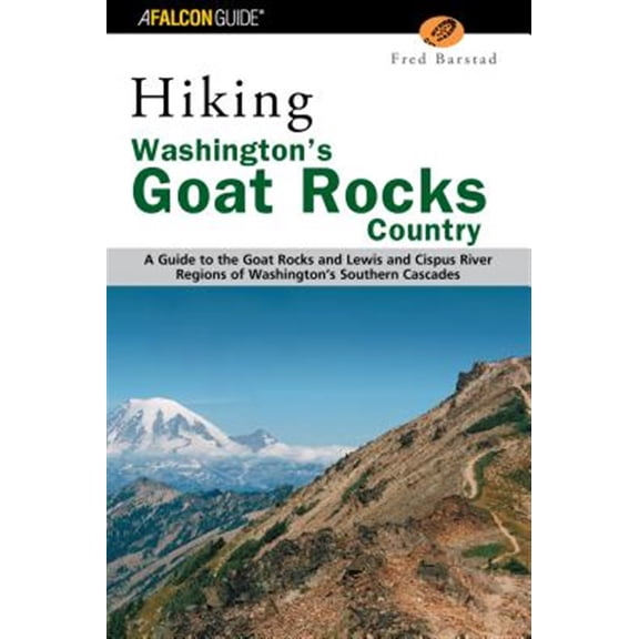 Pre-Owned Hiking Washington's Goat Rocks Country: A Guide to the Goat Rocks and Lewis and Cispus River Regions of Washington's Southern Cascades, First Edition (Regional Hiking Series) Paperback