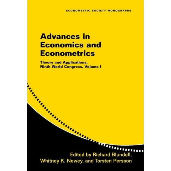 Econometric Society Monographs Advances in Economics and Econometrics: Theory and Applications, Ninth World Congress, Book 41, (Hardcover)