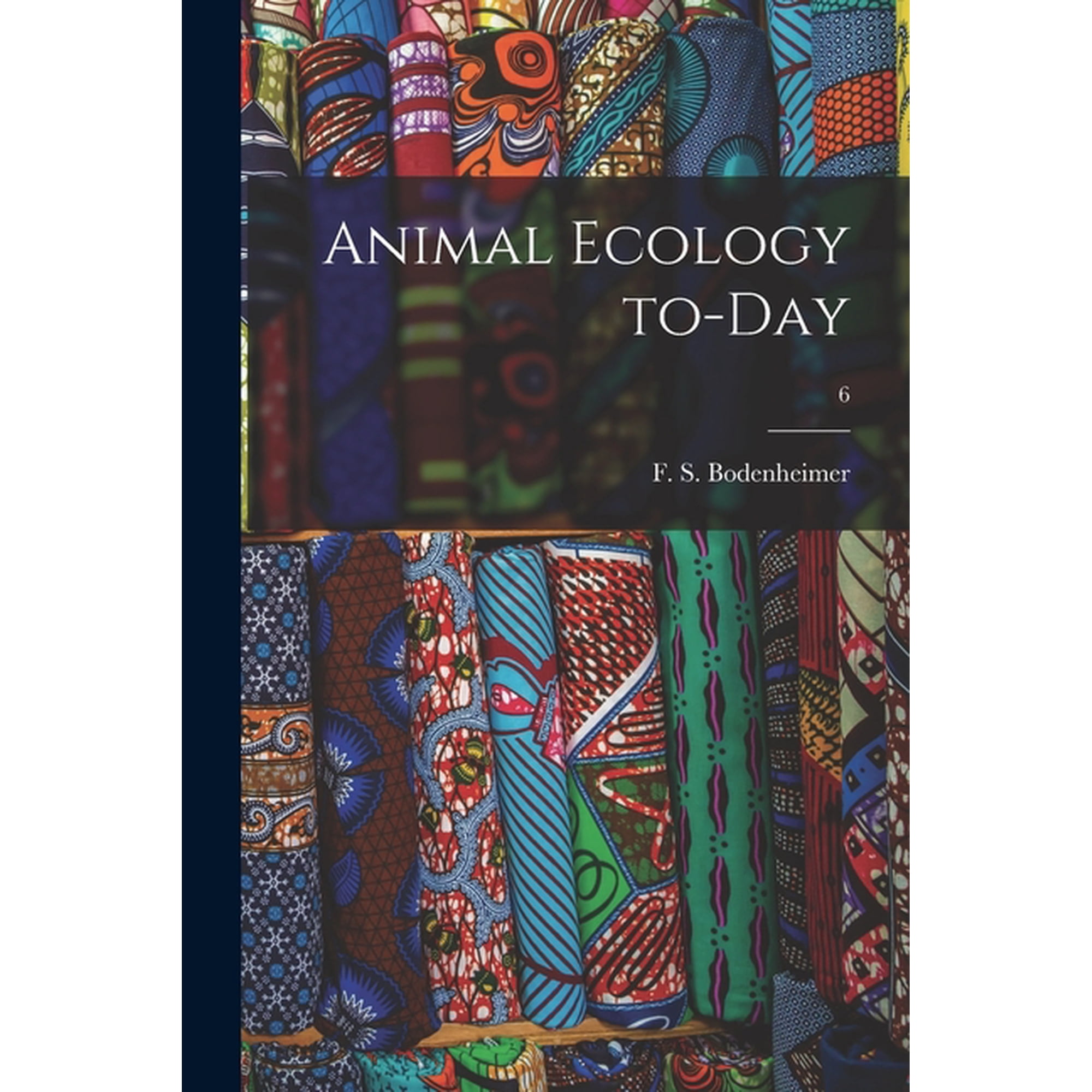Animal Ecology To-day; 6 (Paperback)