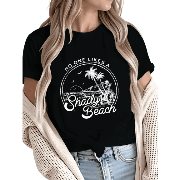 Giffimy Women No One Likes A Shady Beach Funny Summer Graphic Tees T-Shirt Tops Round Neck Printed Cotton T-Shirt Black S-5XL