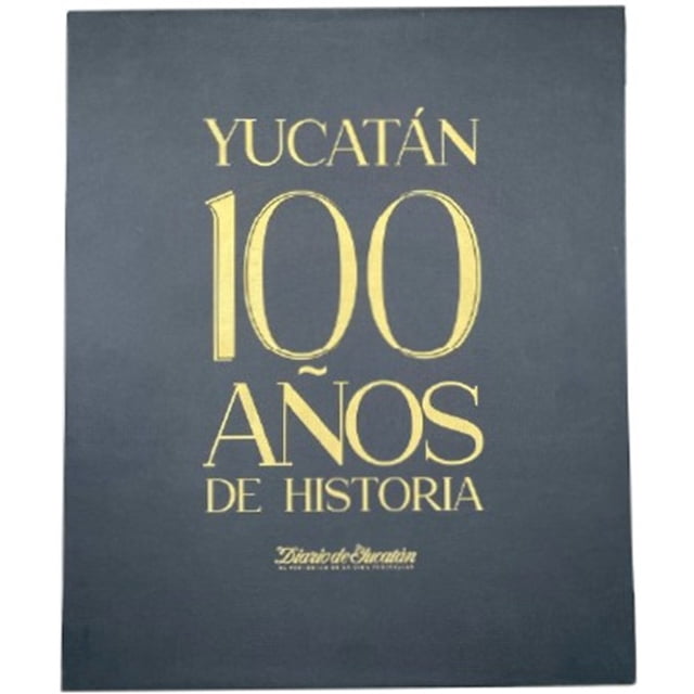 Yucatán: 100 Años De Historia Edición De Lujo 2 Tomos + Caja Conmemorativa